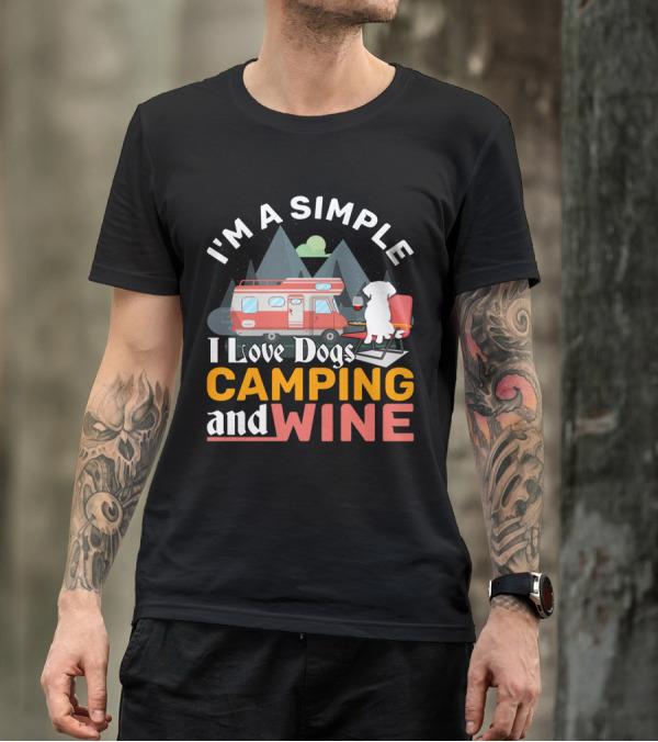 I'm A Simple I Love Dogs Camping And Wine Camping Van Mountains Dog Chair T-Shirt