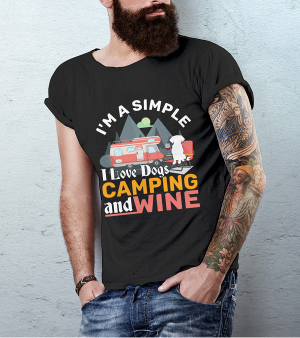 I'm A Simple I Love Dogs Camping And Wine Camping Van Mountains Dog Chair T-Shirt