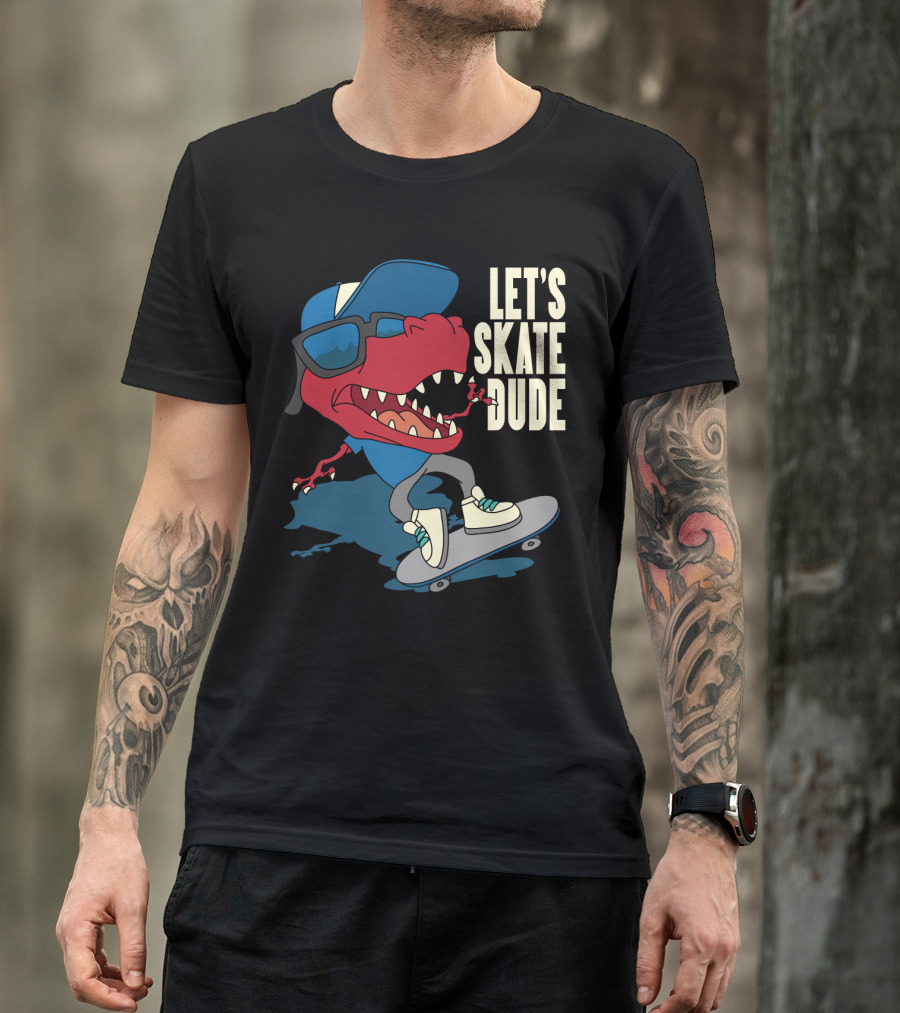LET'S SKATE DUDE T-REX WITH CAP AND SUNGLASSES ON SKATEBOARD T-Shirt
