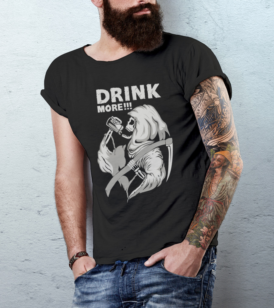 DRINK MORE Grim Reaper Skeleton Scythe Beverage T-Shirt