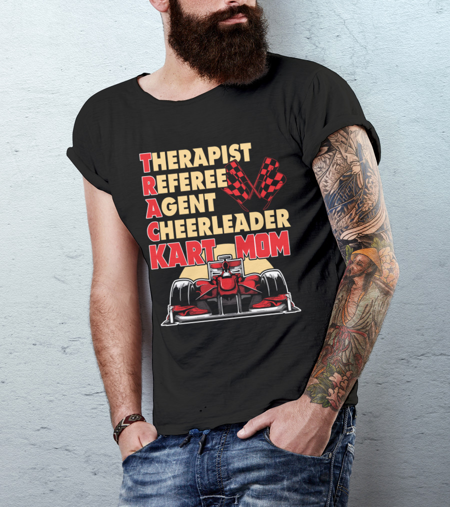 THERAPIST REFEREE AGENT CHEERLEADER TRACK KART MOM T-Shirt