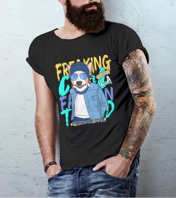 Freaking Cool Fashion Dog Be Brave Cool La Freaking Cool T-Shirt