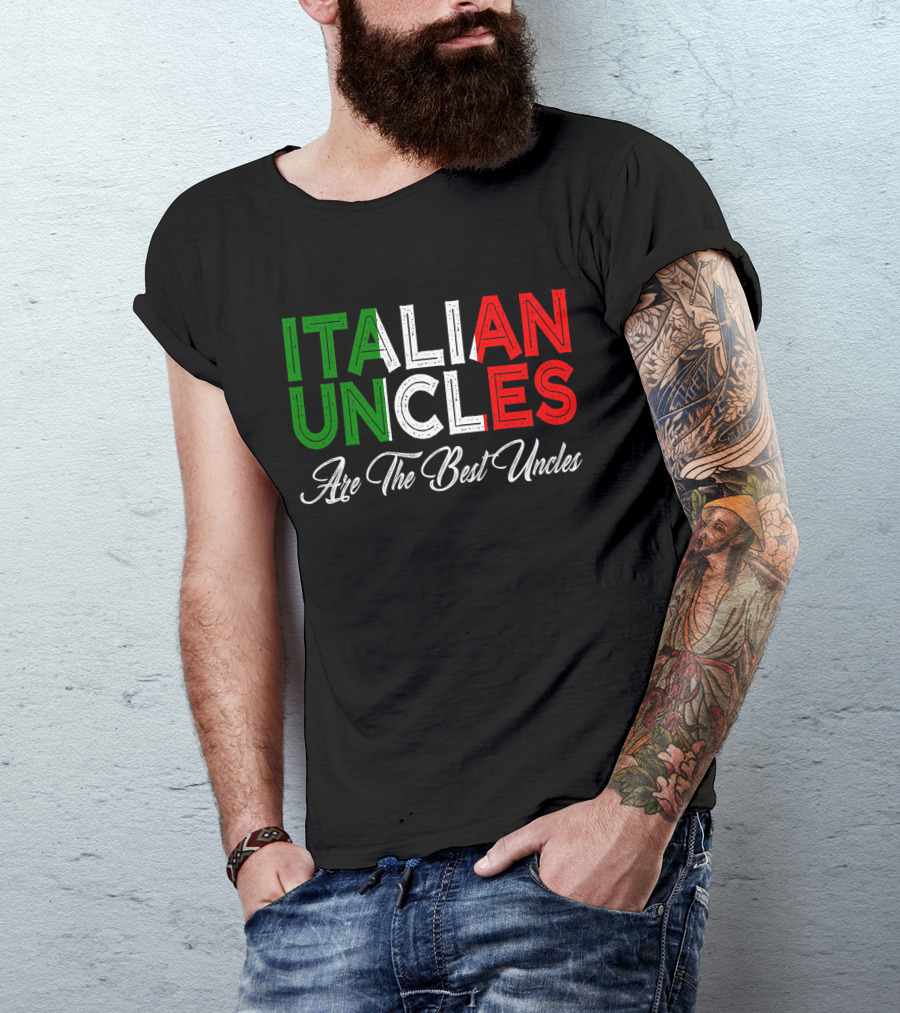 Italian Uncles Are The Best Uncles Tricolore Text T-Shirt