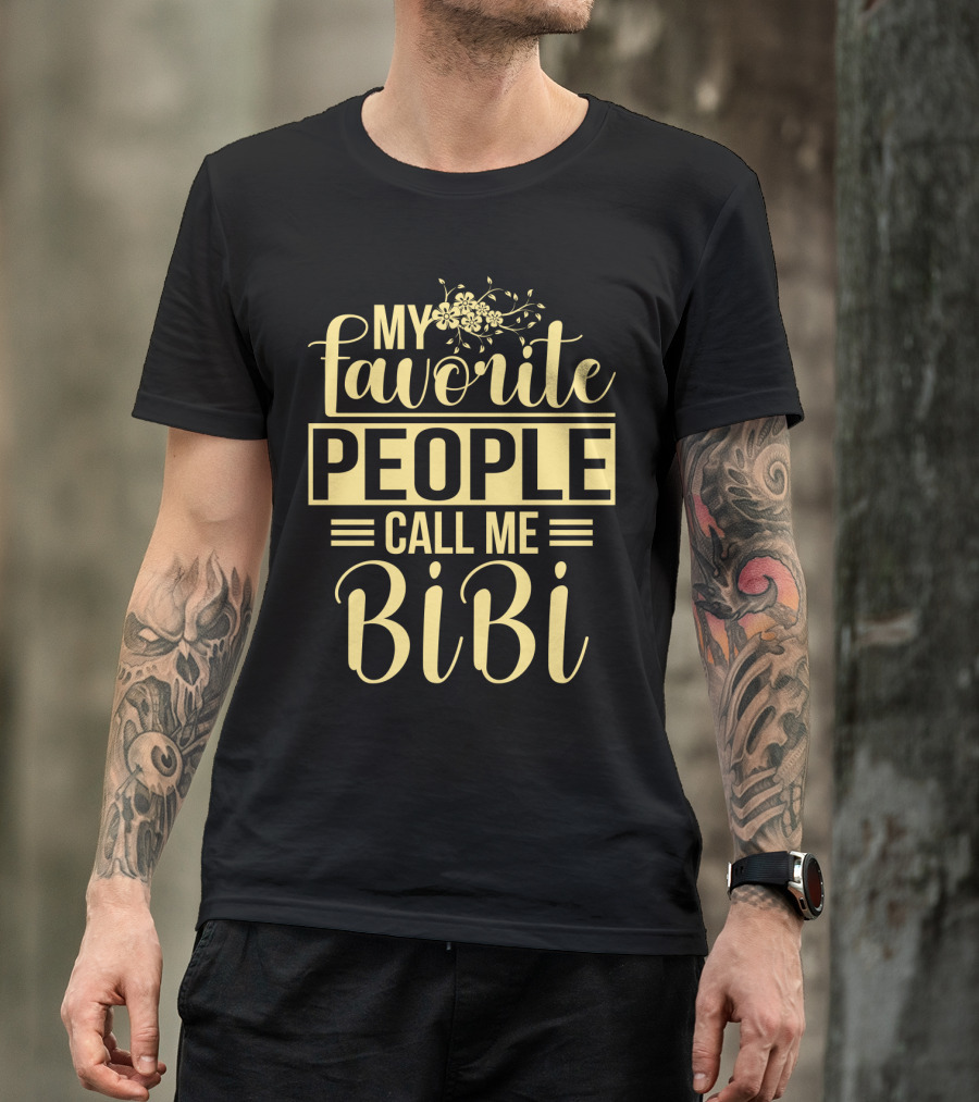 My Favorite People Call Me Bibi Floral Typography T-Shirt