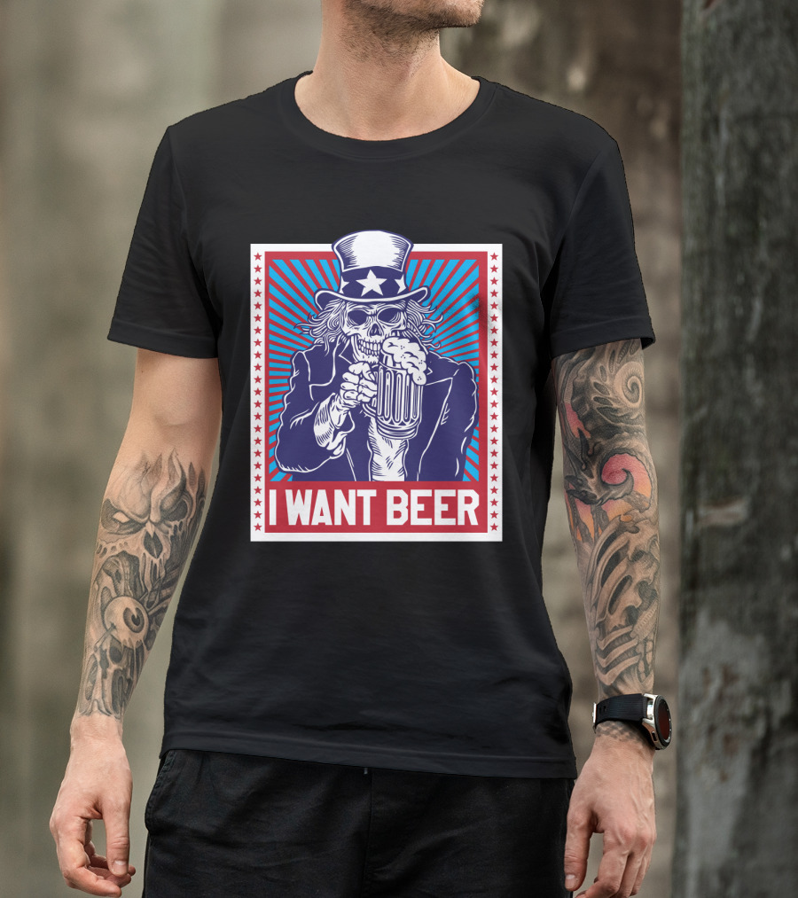 Uncle Sam Skull I Want Beer T-Shirt