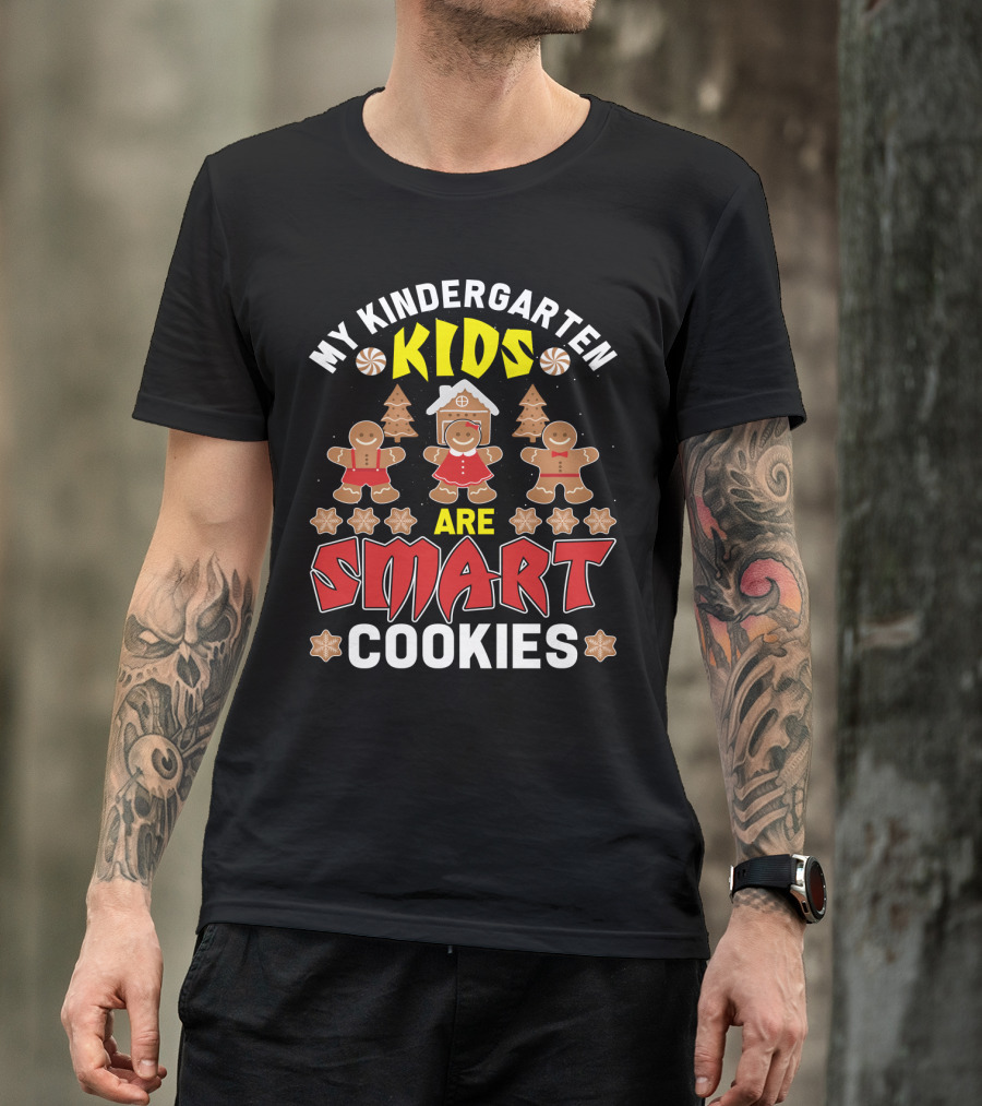 My Kindergarten Kids Gingerbread Are Smart Cookies Holiday Fun T-Shirt