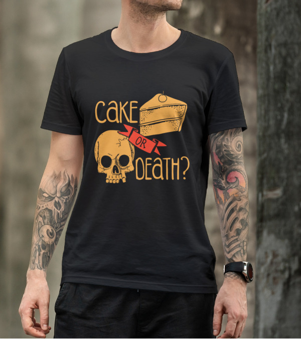 Cake Or Death Skull And Cake Humorous Choice T-Shirt