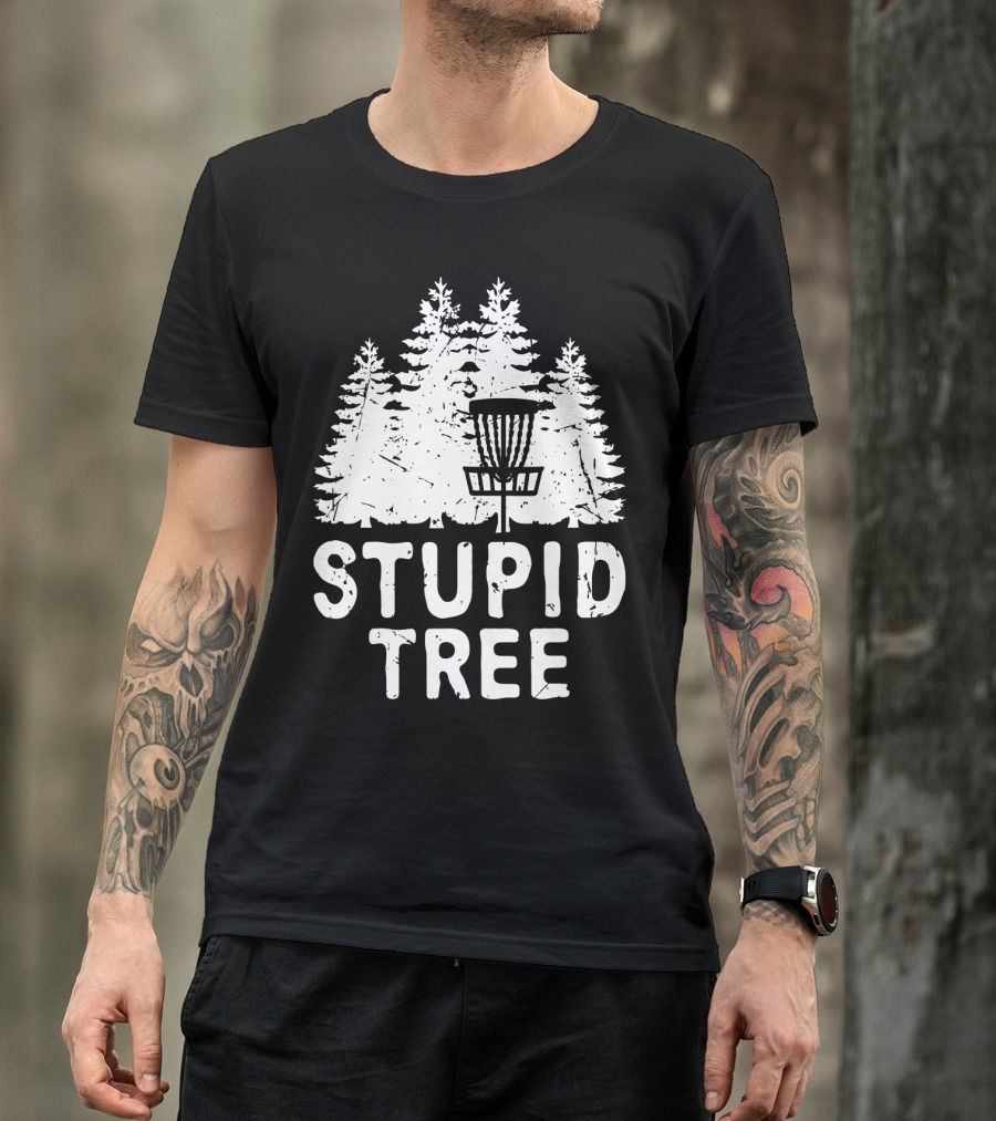 Stupid Tree Disc Golf Funny Forest T-Shirt
