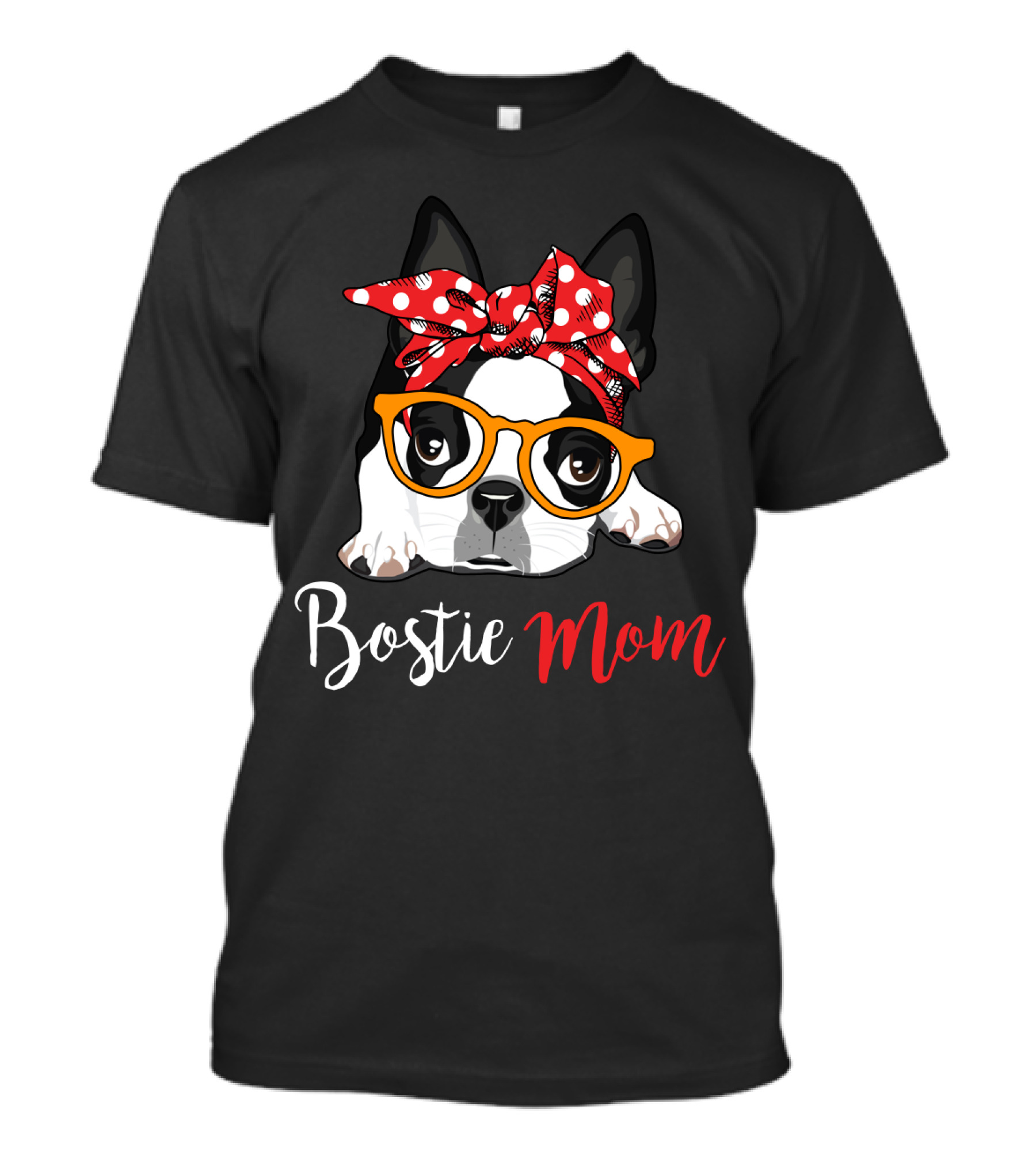 Bostie Mom T-Shirt