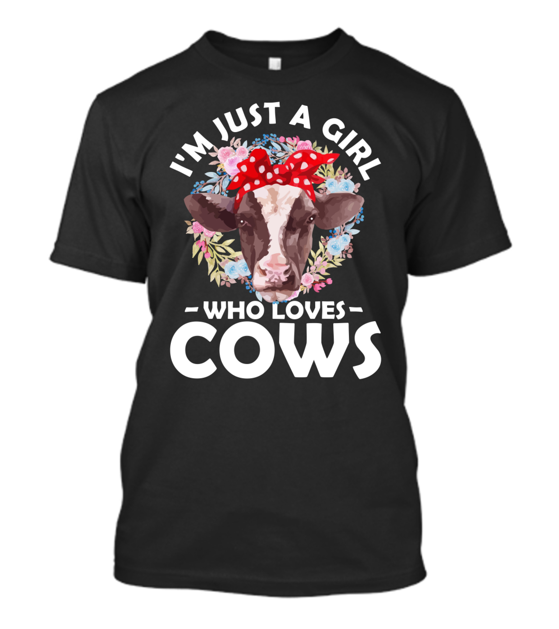 I'm Just A Girl Who Loves Cows Floral Pattern Cow Head With Red Polka Dot Bow T-Shirt