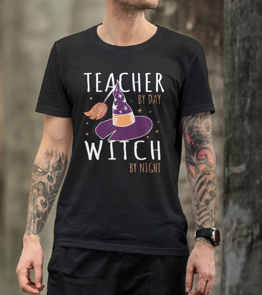 Teacher By Day Witch By Night Broomstick And Hat T-Shirt