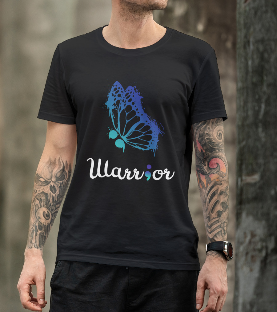 Warrior Semicolon Butterfly Suicide Prevention Awareness Love Support Life T-Shirt