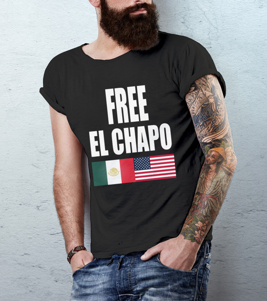 Free El Chapo Mexico USA Flags T-Shirt