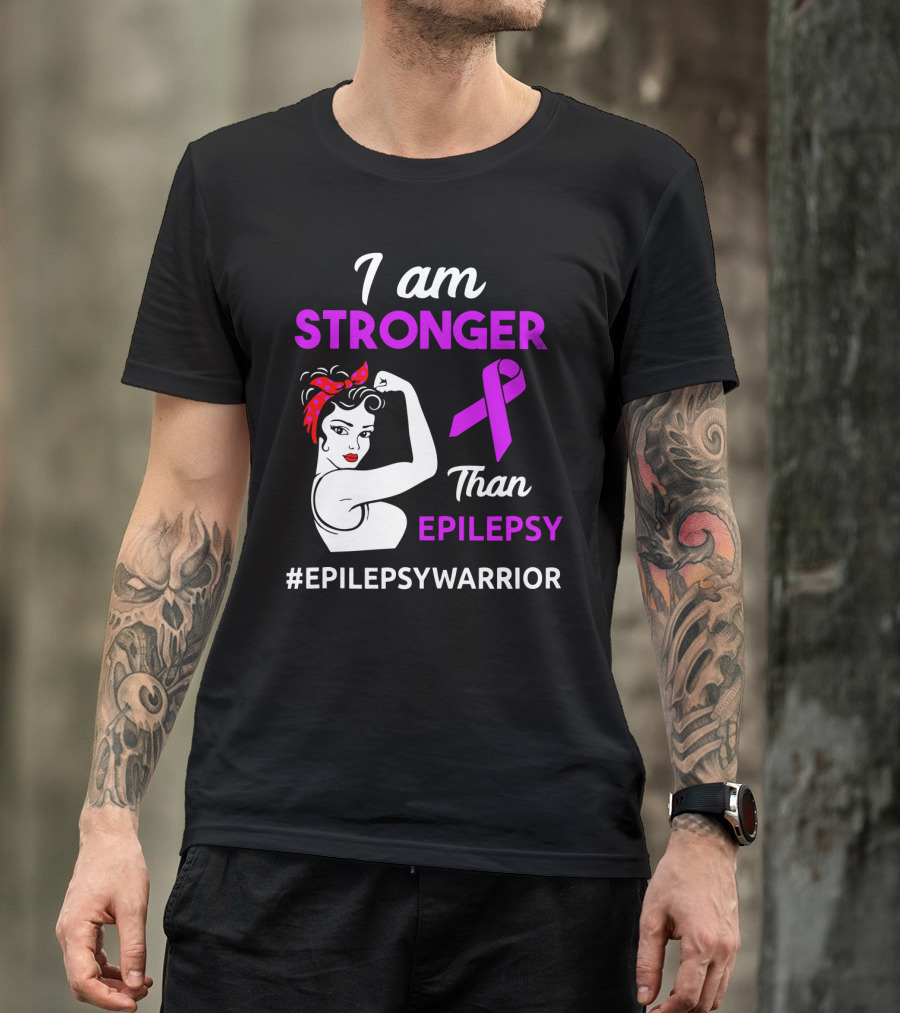 I Am Stronger Than Epilepsy #EpilepsyWarrior T-Shirt