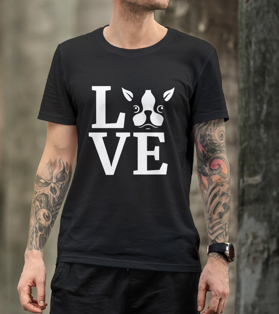 LOVE My Bostie T-Shirt