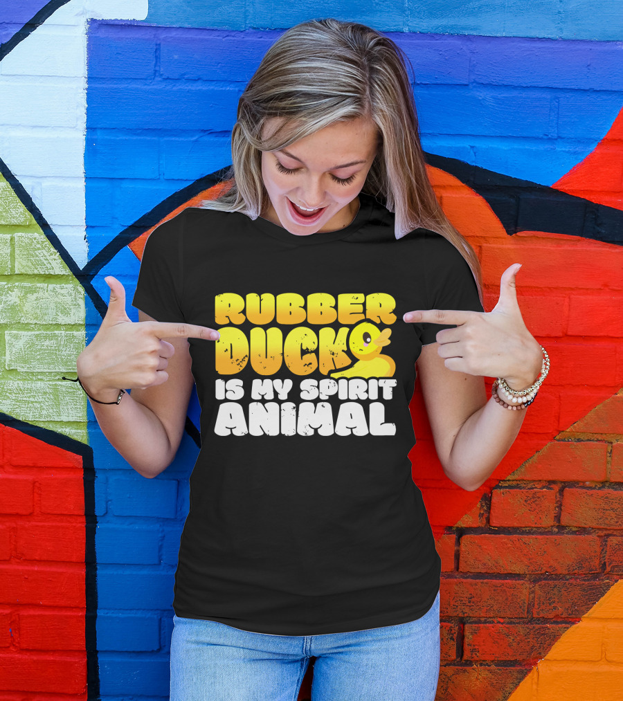 Rubber Duck Is My Spirit Animal With Yellow Duck T-Shirt