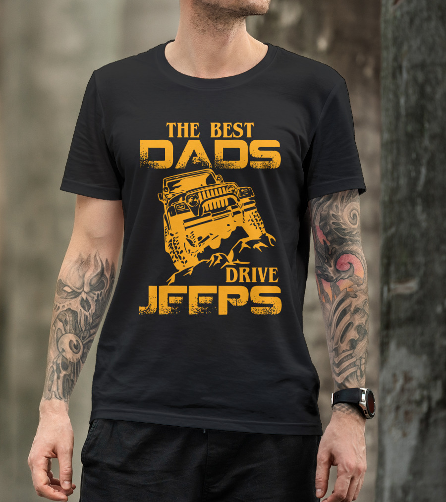 The Best Dads Drive Jeeps Off-Road Adventure T-Shirt
