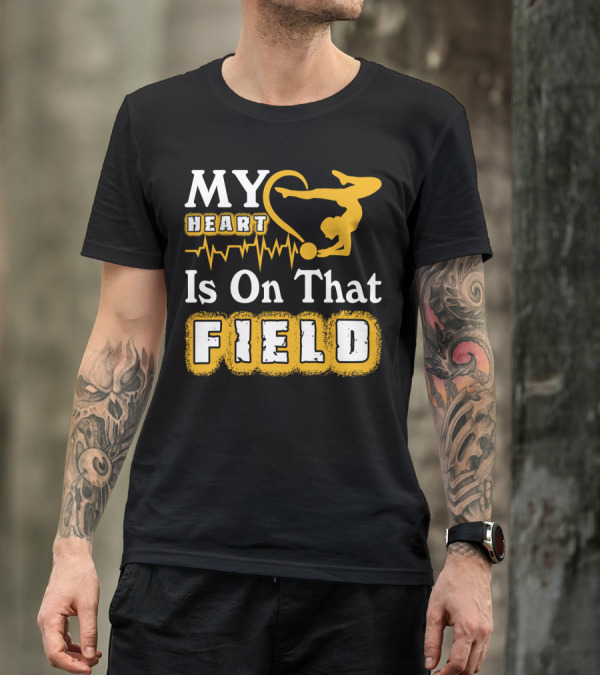 My Heart Is On That Field Gymnastics T-Shirt