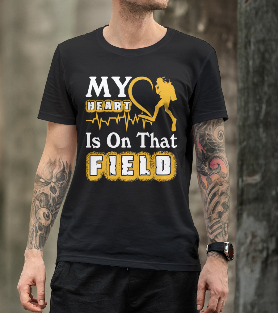 MY Heart Is On That FIELD Scuba Diving T-Shirt