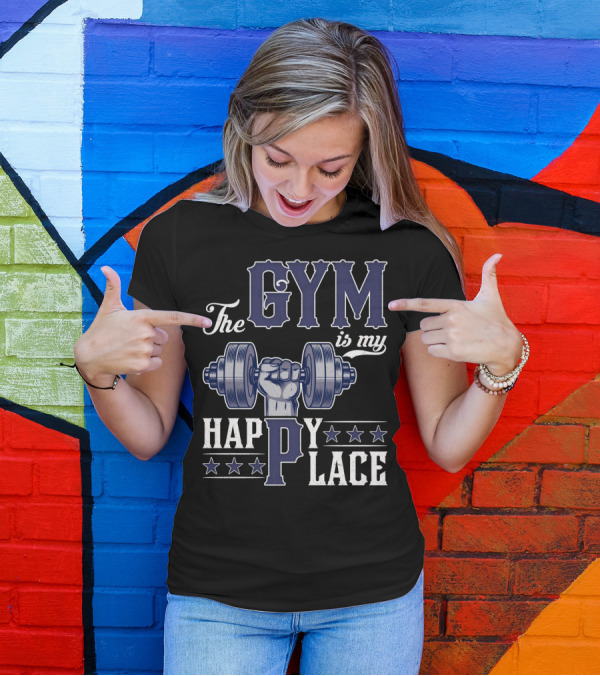 The Gym Is My Happy Place With Dumbbell And Stars T-Shirt