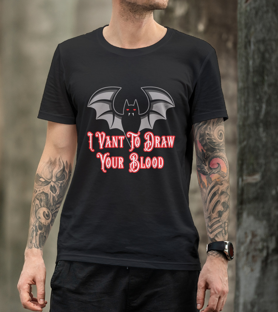 I Vant To Draw Your Blood Phlebotomist Vampire Bat Phlebotomy T-Shirt