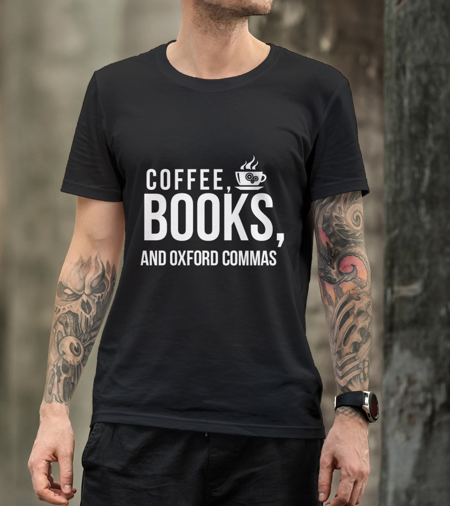 Coffee Books And Oxford Commas With Coffee Cup T-Shirt