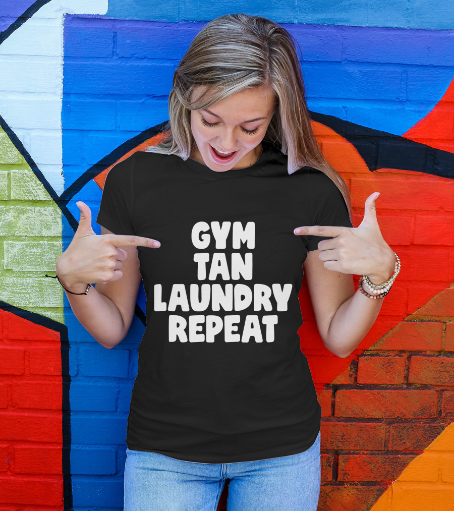 Gym Tan Laundry Repeat Jersey Shore Lifestyle T-Shirt