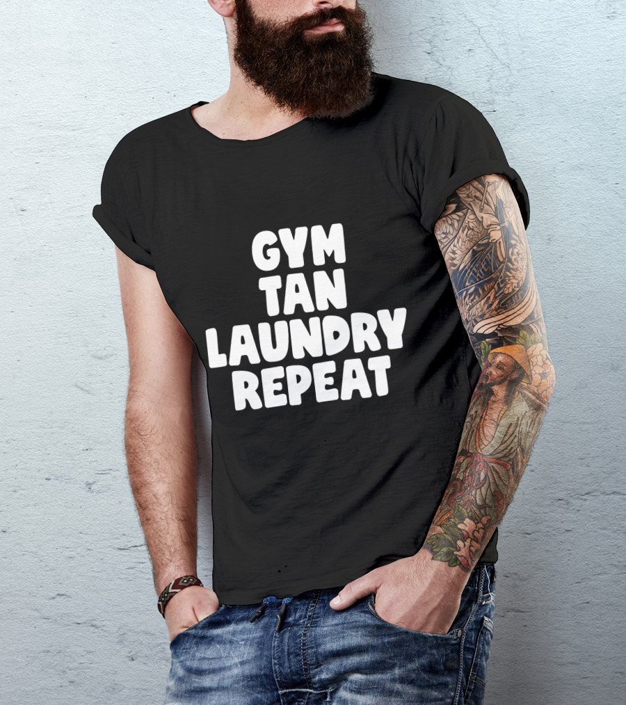 Gym Tan Laundry Repeat Jersey Shore Lifestyle T-Shirt