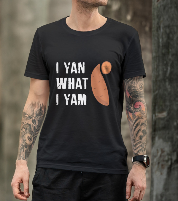 I Yam What I Yam Funny Yam T-Shirt