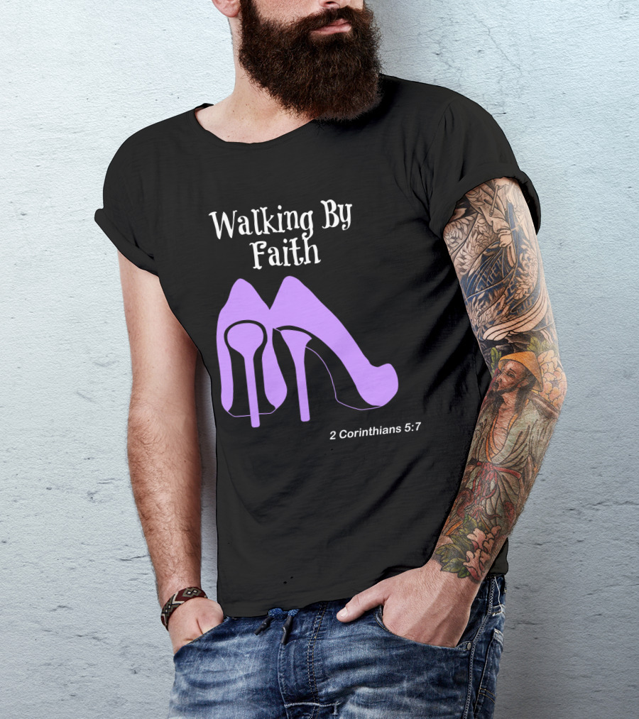 Walking By Faith 2 Corinthians 5:7 Purple High Heel T-Shirt