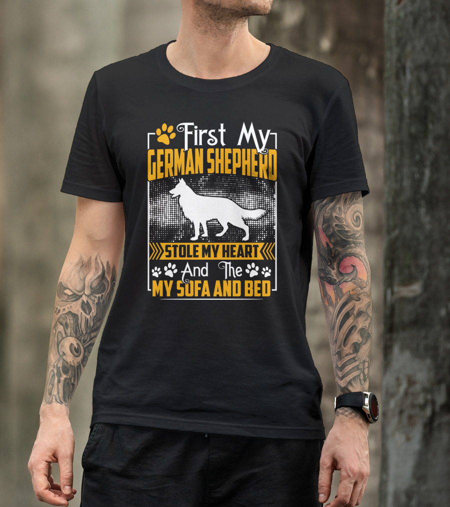 First My German Shepherd Stole My Heart And The My Sofa And Bed T-Shirt