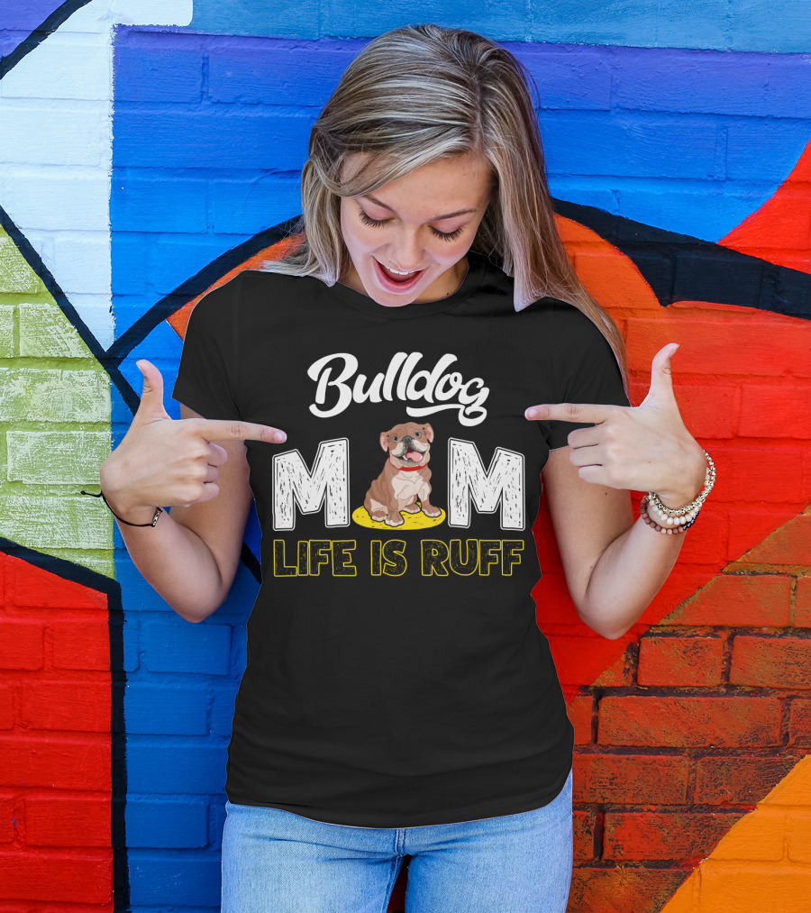 Bulldog Mom Life Is Ruff Yellow Leash T-Shirt