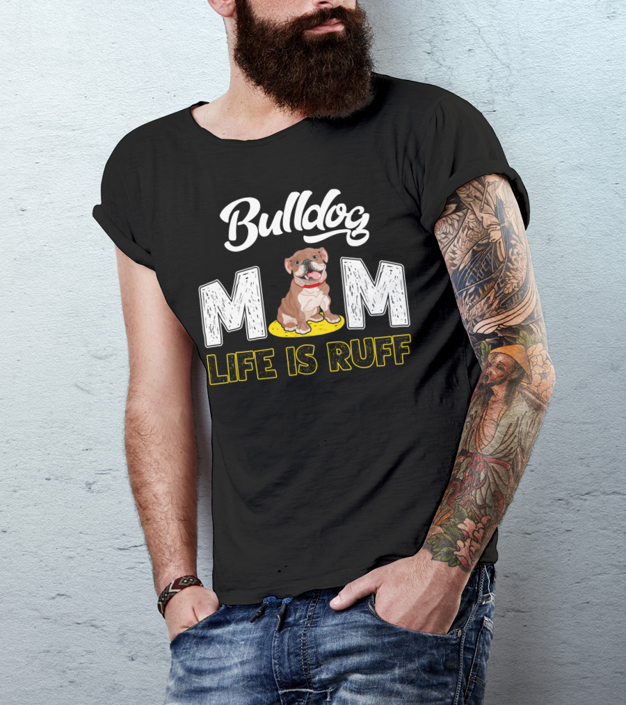 Bulldog Mom Life Is Ruff Yellow Leash T-Shirt