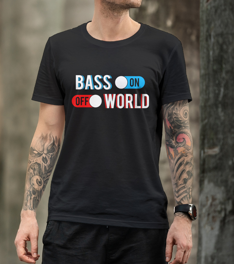 Bass On Off World T-Shirt