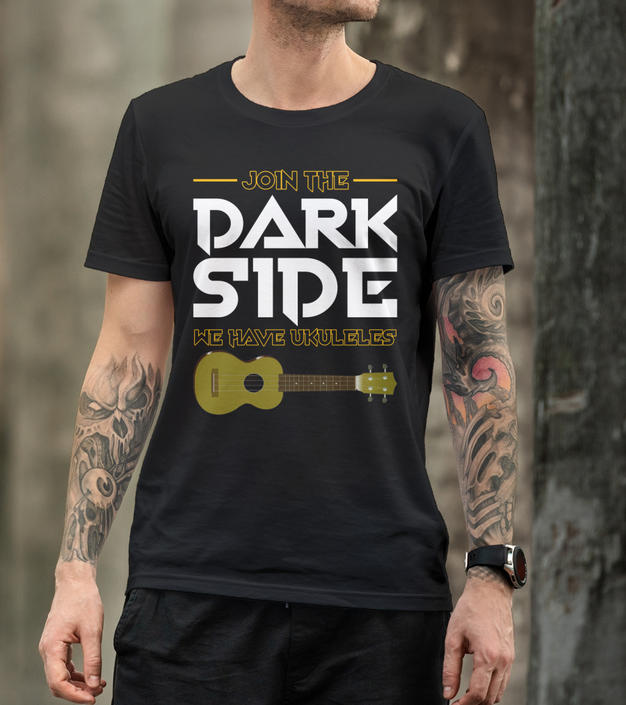 Join The Dark Side We Have Ukuleles T-Shirt