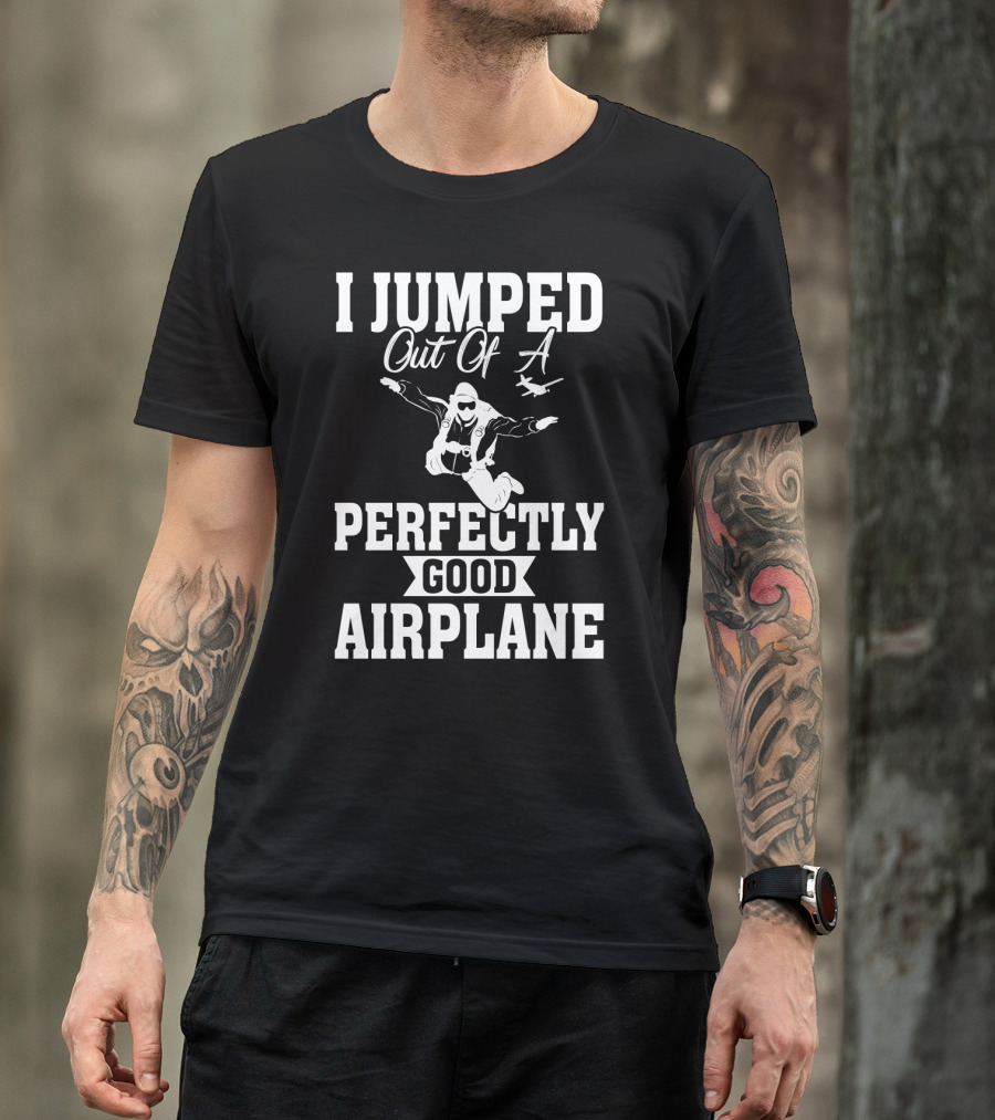 I Jumped Out Of A Perfectly Good Airplane Skydiving Iconic T-Shirt