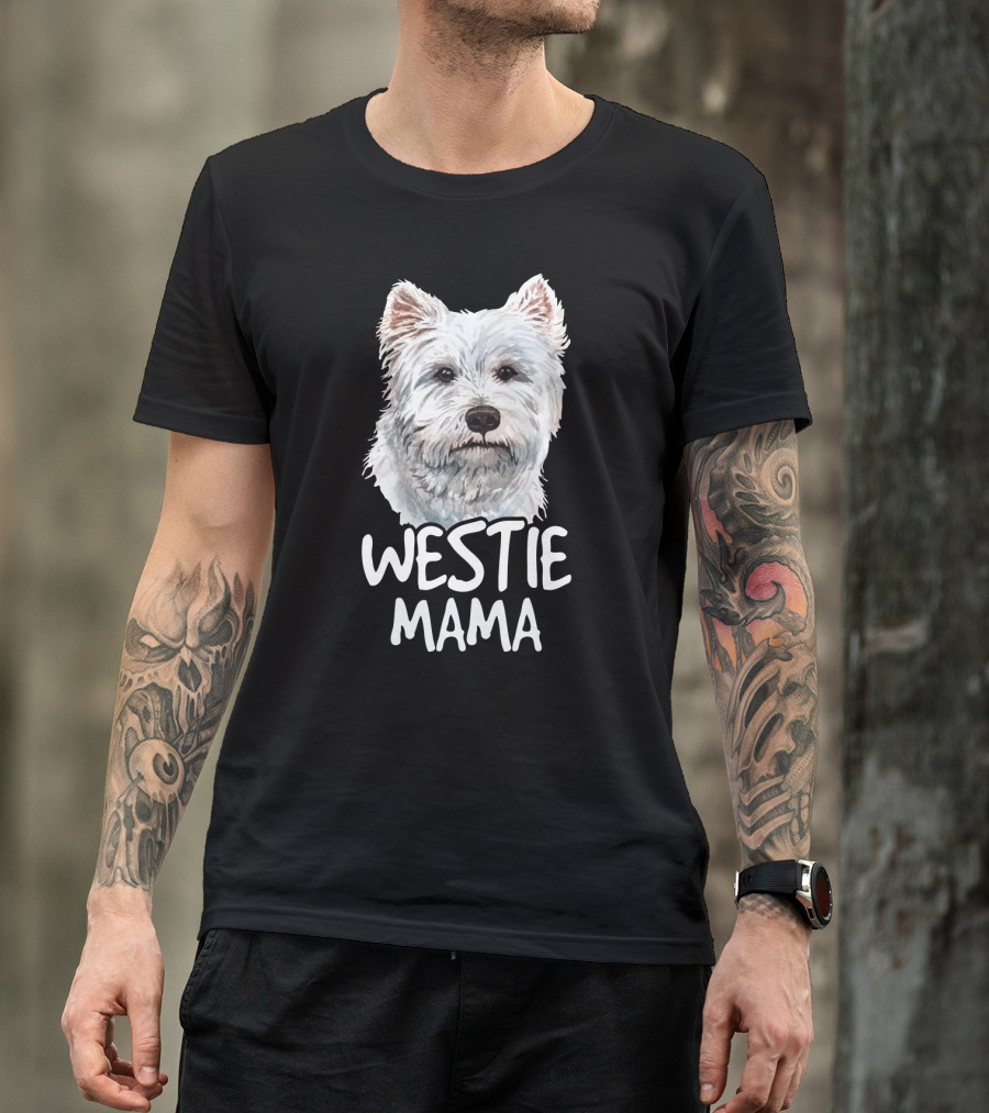 WESTIE MAMA White Terrier Dog Lover Mom T-Shirt