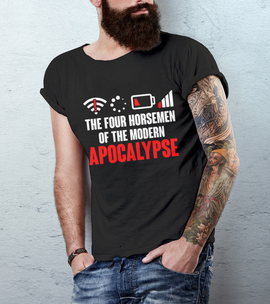 The Four Horsemen Of The Modern Apocalypse WiFi Loading Battery Signal Problem Nerd Geek T-Shirt