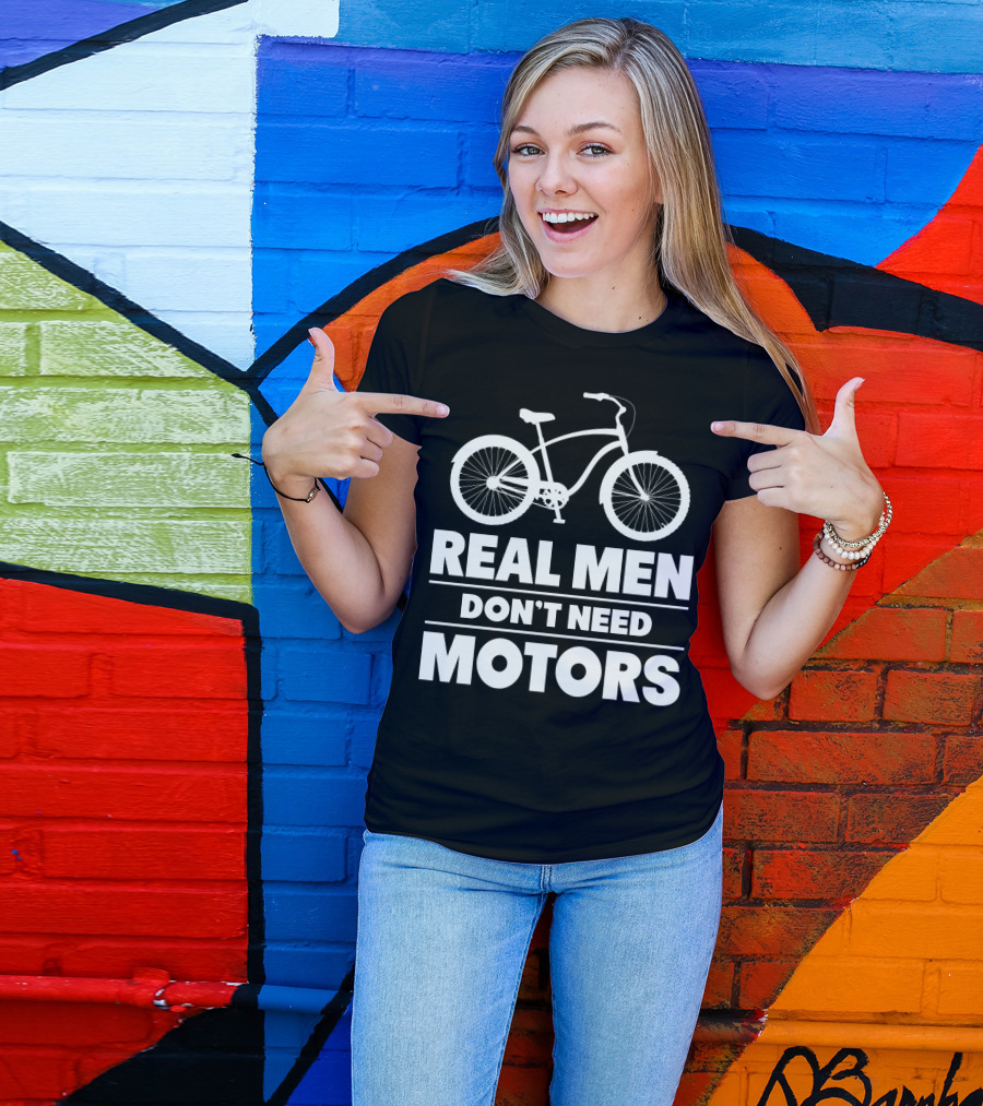 Real Men Don't Need Motors Lustiges Biker Fahrrad Geschenk T-Shirt