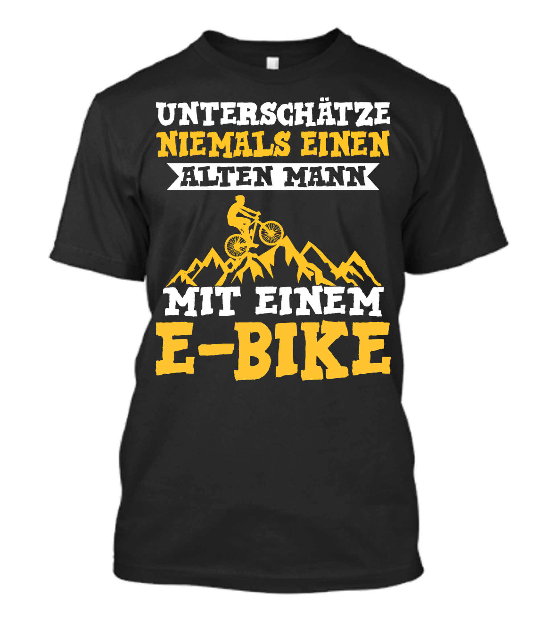 Unterschätze Niemals Einen Alten Mann Mit Einem E-Bike E-Bike Fahrrad Elektrofahrrad T-Shirt
