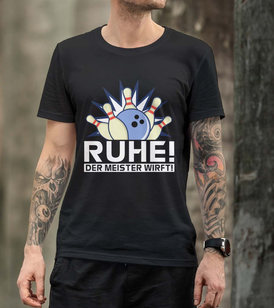RUHE Der Meister Wirft Bowlingkugel Strikes Pins Bowler T-Shirt