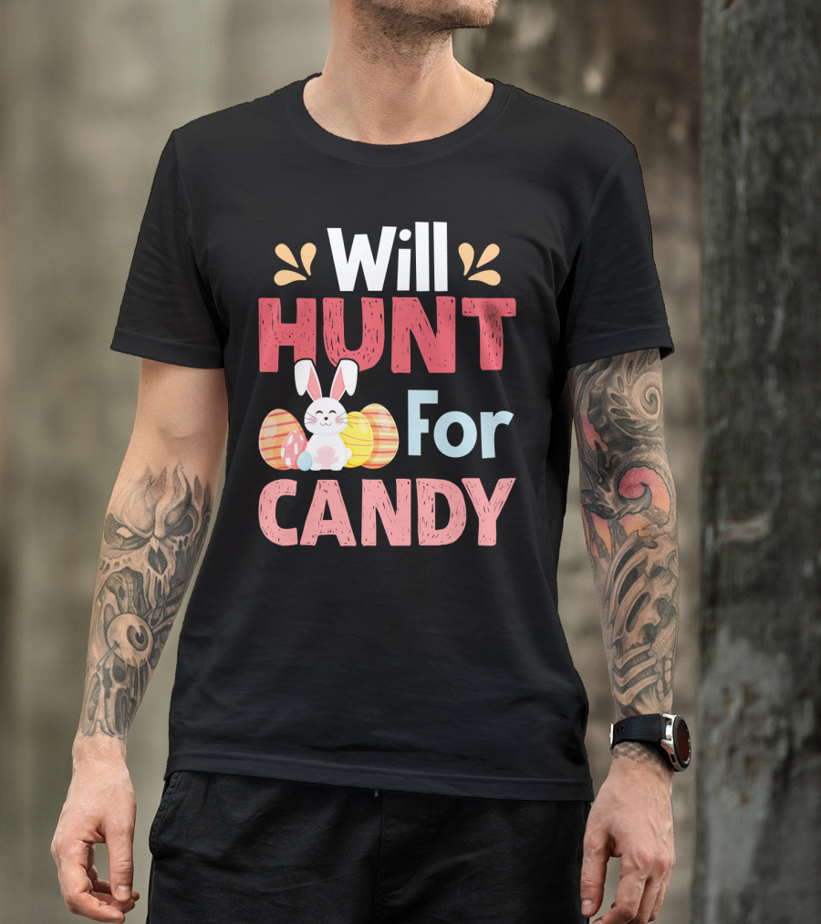 Will Hunt For Candy Bunny Easter Eggs T-Shirt