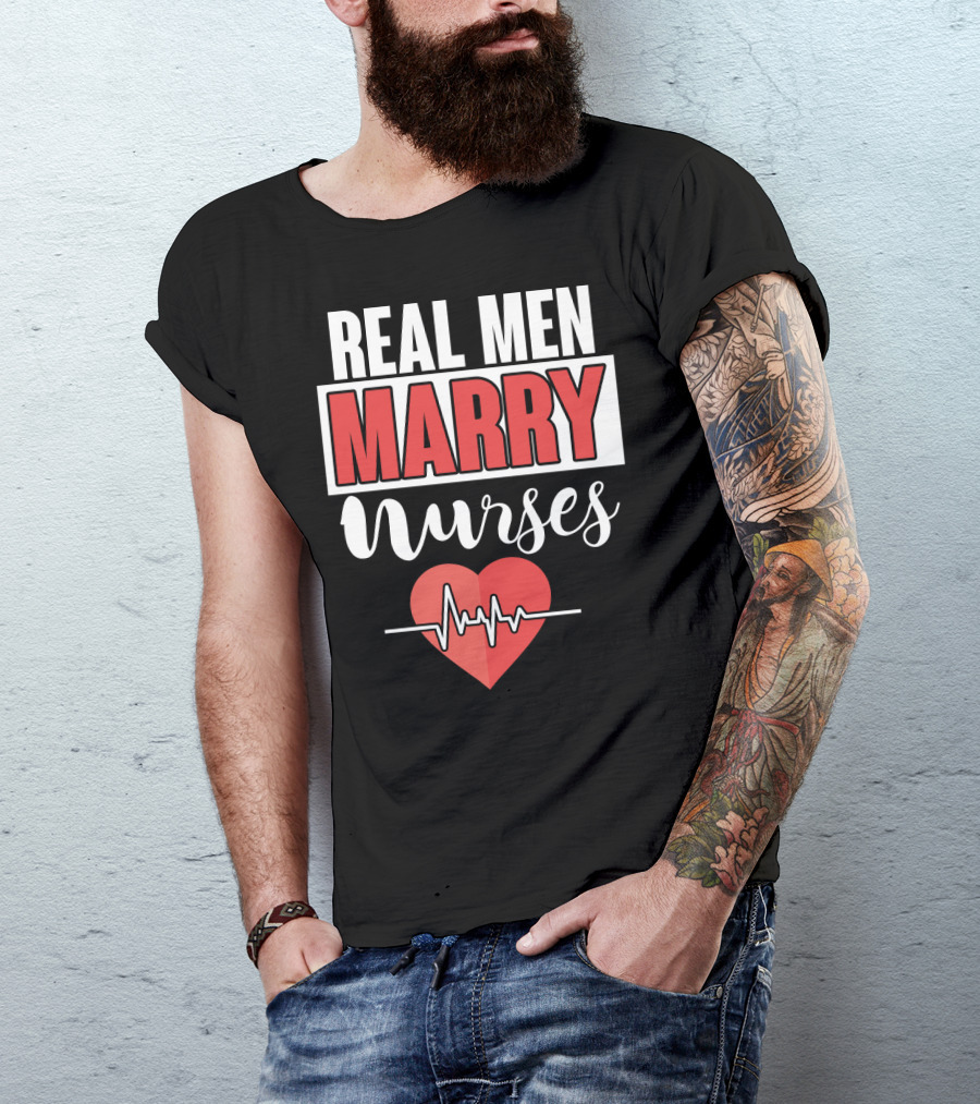 Real Men Marry Nurses Heartbeat Design For Nurse Husband T-Shirt