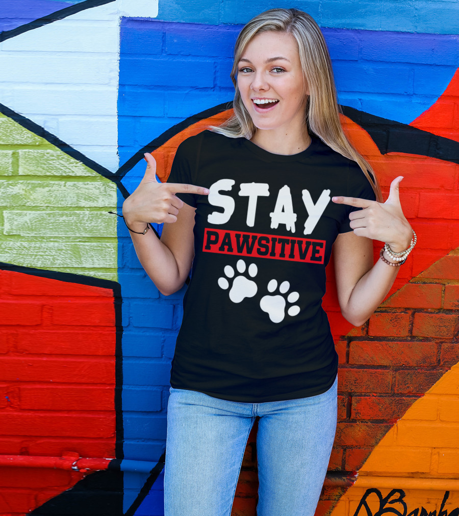 STAY PAWSITIVE Paw Prints Motivational Message T-Shirt