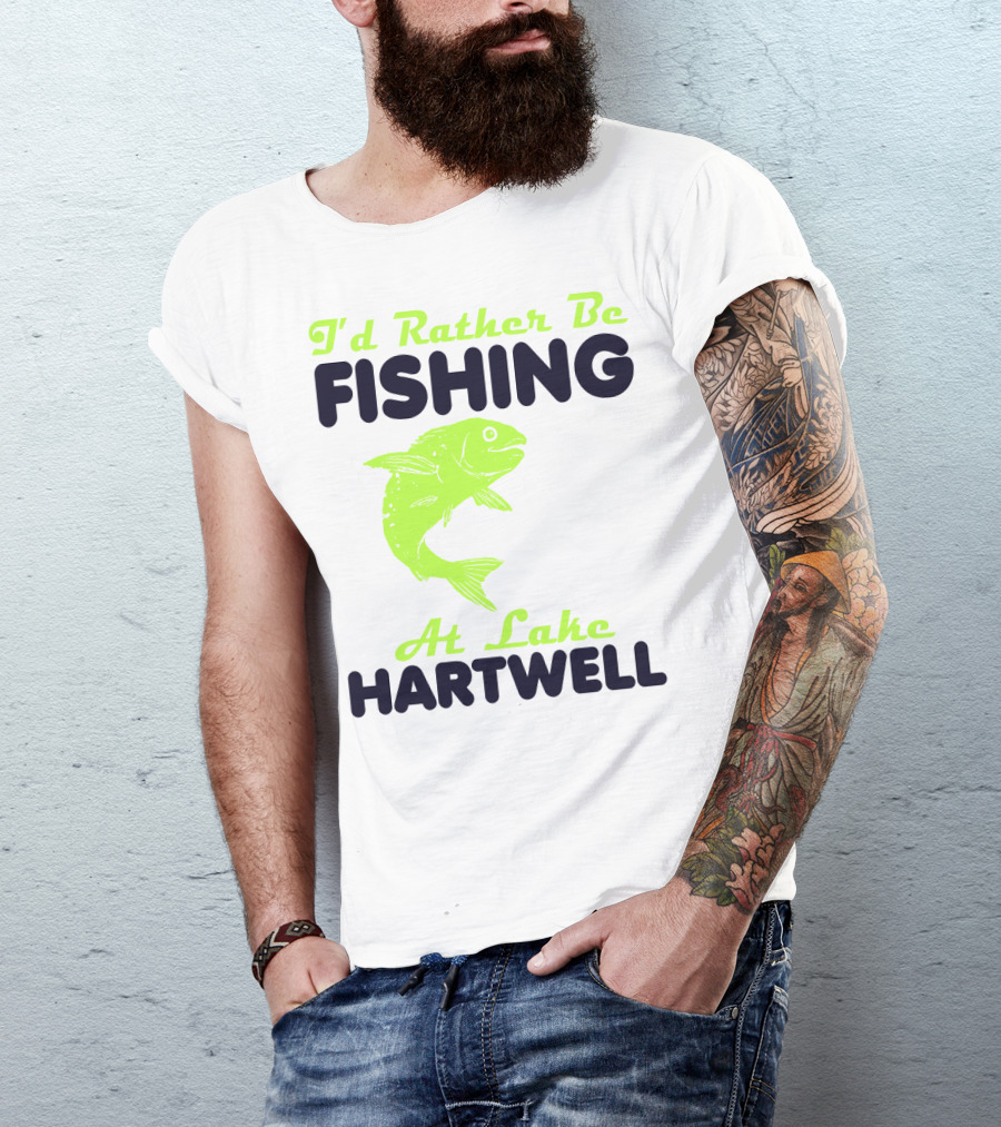 I'd Rather Be Fishing At Lake Hartwell T-Shirt