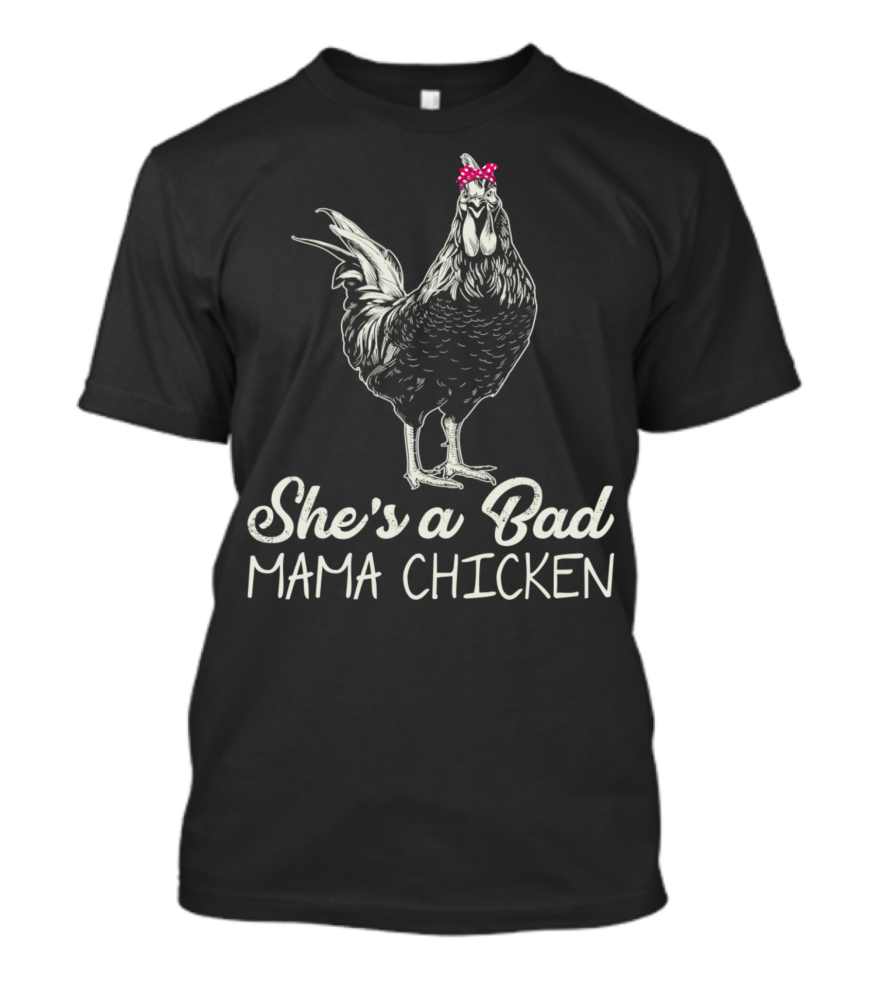 She's A Bad Mama Chicken With Polka Dot Bow T-Shirt