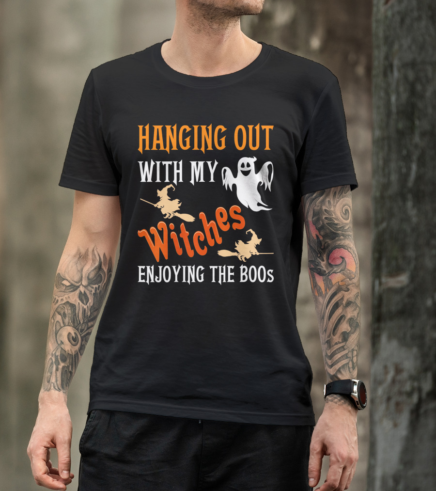 Hanging Out With My Witches Enjoying The Boos Ghost And Broomstick Fun T-Shirt