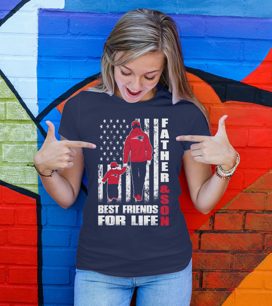 FATHER AND SON PATRIOTS BEST FRIENDS FOR LIFE T-Shirt