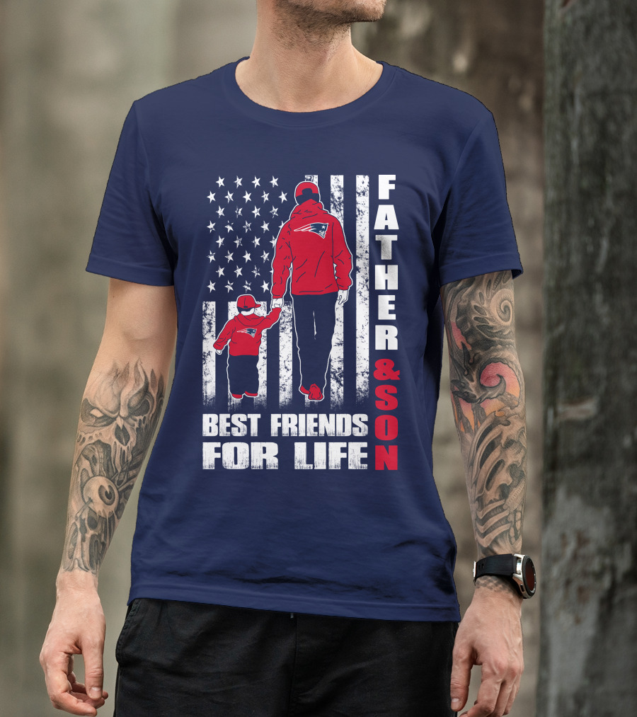 FATHER AND SON PATRIOTS BEST FRIENDS FOR LIFE T-Shirt