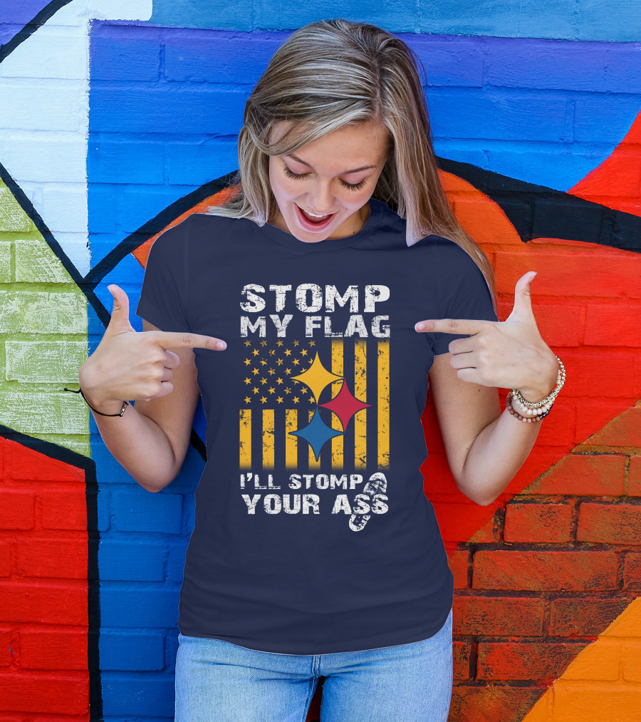 Stomp My Flag I'll Stomp Your Ass Steelers-Inspired T-Shirt
